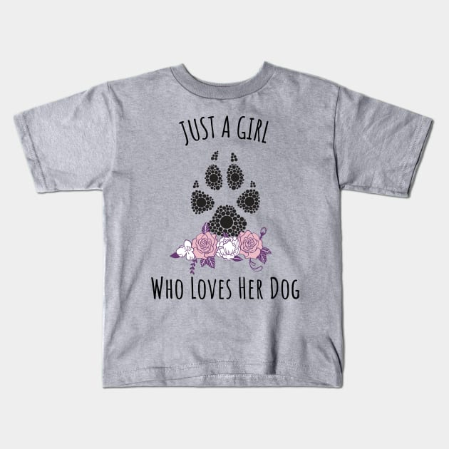 Just a Girl Who Loves Her Dog - Unique Gift Ideas for Dog Owners Kids T-Shirt by yassinebd